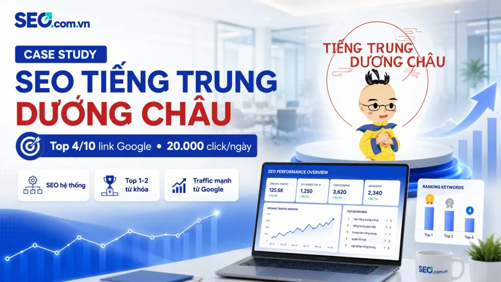 Case study SEO Hệ thống TiengTrung.vn: 20.000 click/ngày · 4/10 kết quả